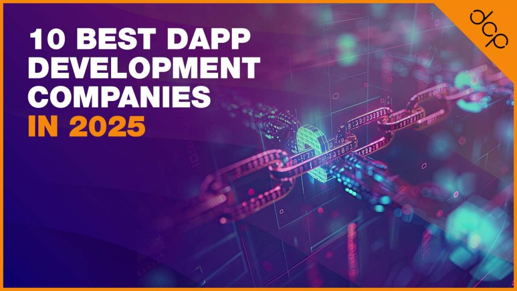 10 Best dApp Development Companies in 2025