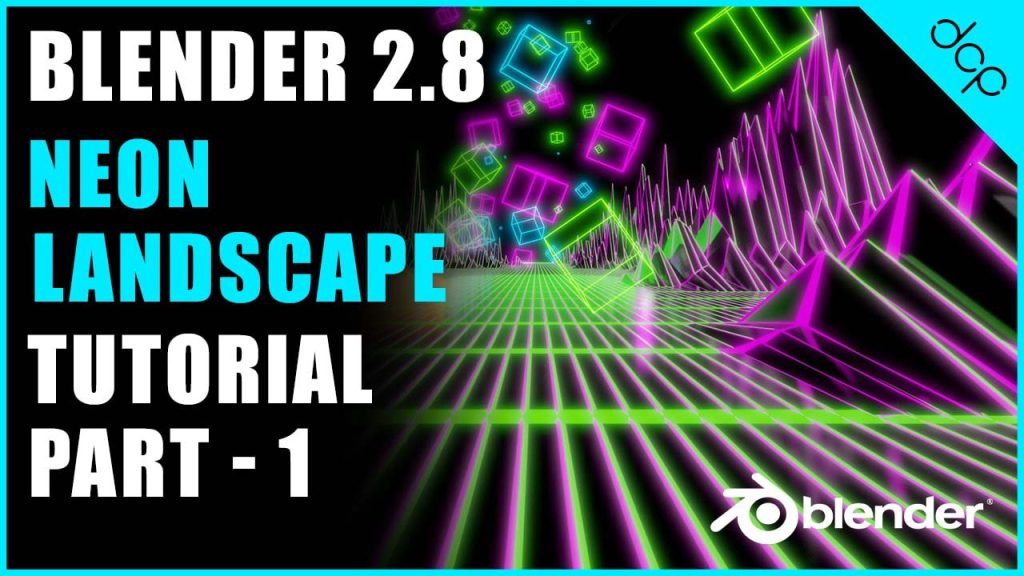 Blender 2.8 Neon Landscape Tutorial - Part 1