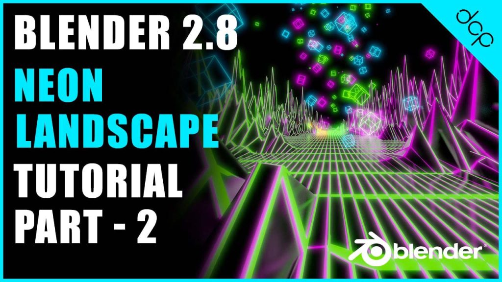 Blender 2.8 Neon Landscape Tutorial - Part 2