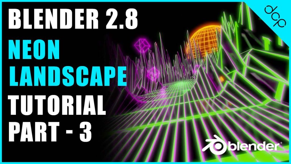 Blender 2.8 Neon Landscape Tutorial - Part 3