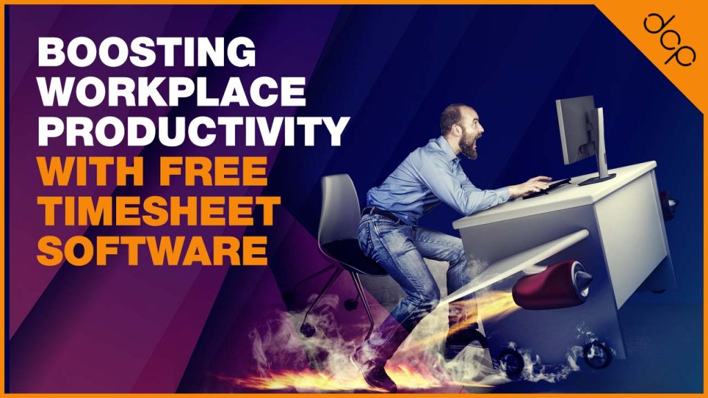 Boosting Workplace Productivity with Free Timesheet Software