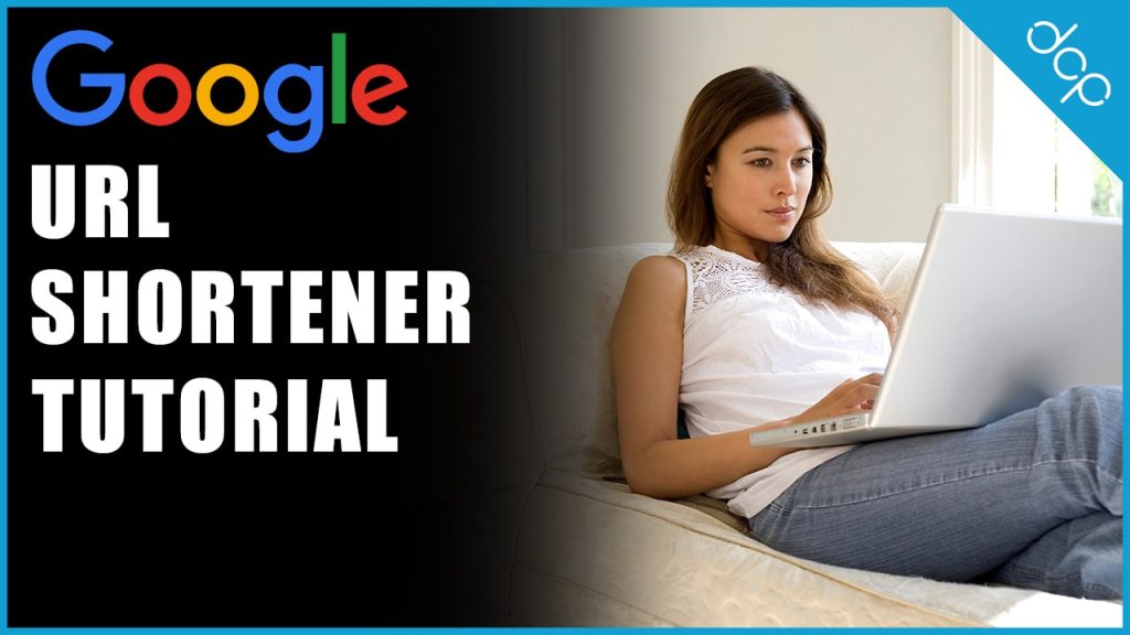 Google URL shortener tutorial