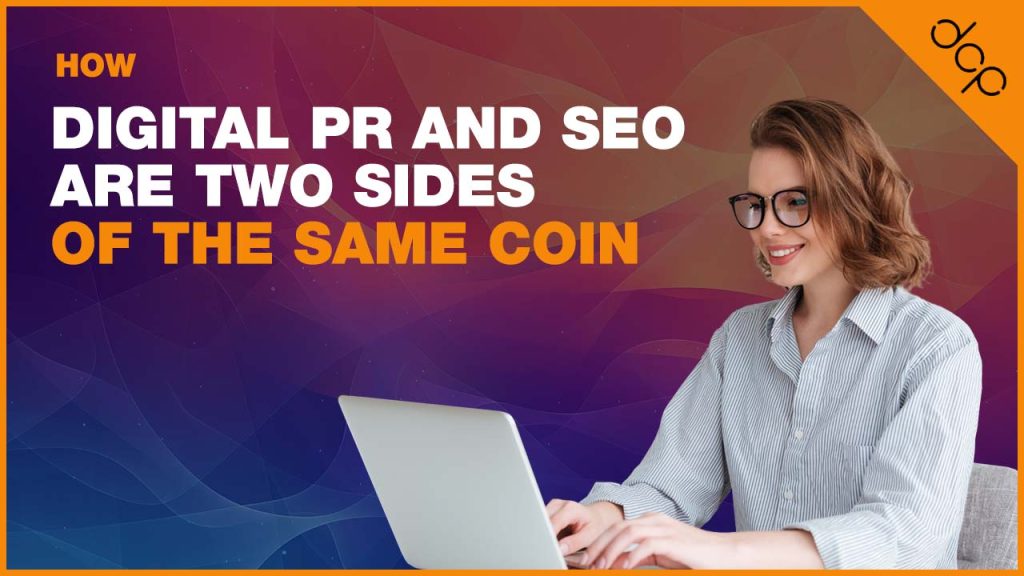 How Digital PR and SEO Are Two Sides of the Same Coin
