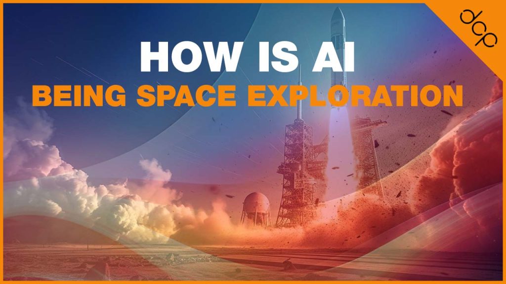 How is AI being Space Exploration​