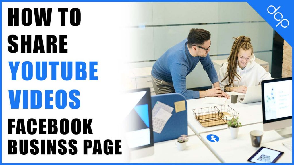 How to add a YouTube video to your Facebook business page timeline