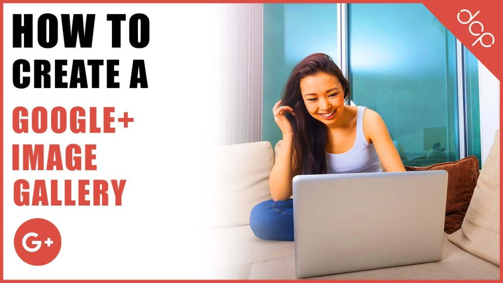 How to create an image gallery on your Google+ business profile