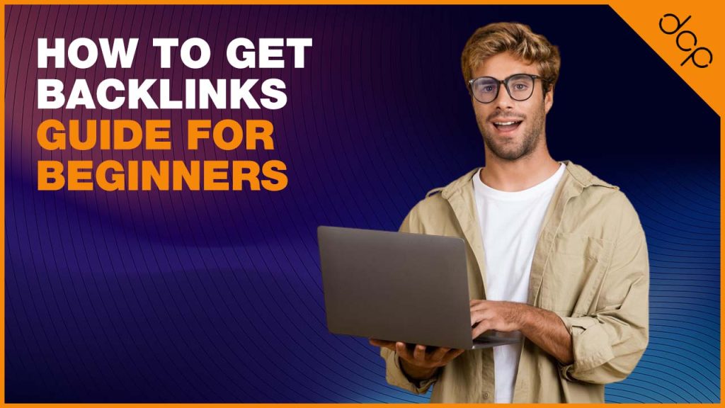 How to get backlinks – guide for beginners