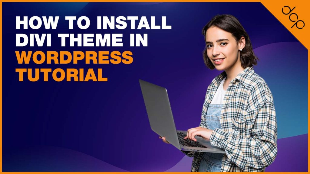 How to install Divi Theme in WordPress tutorial