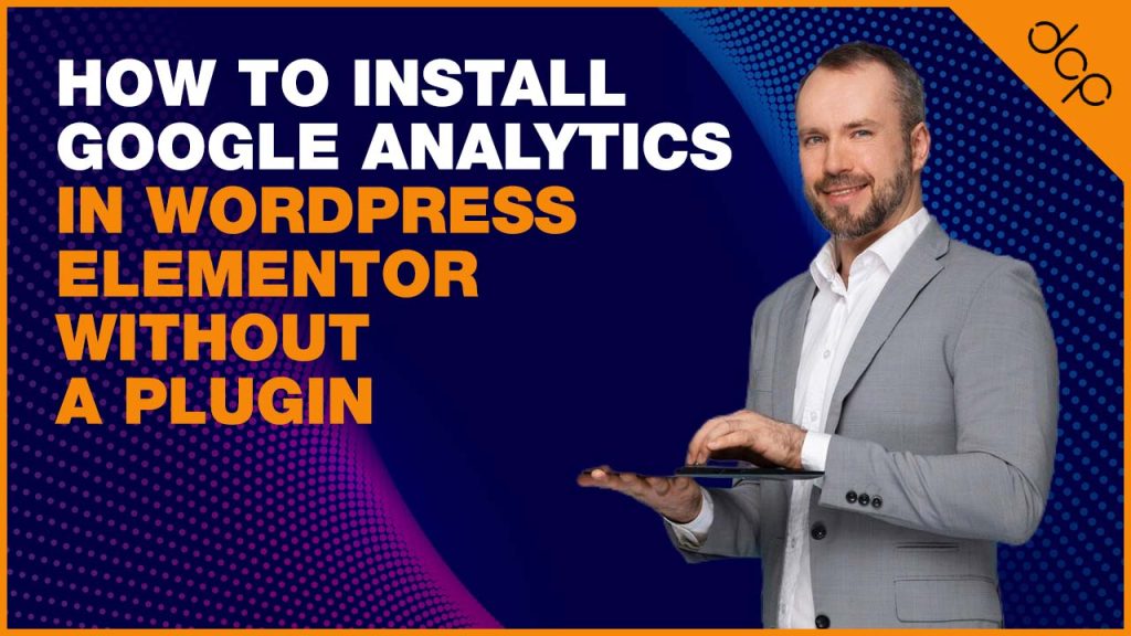 How to Install Google Analytics in WordPress Elementor without a plugin