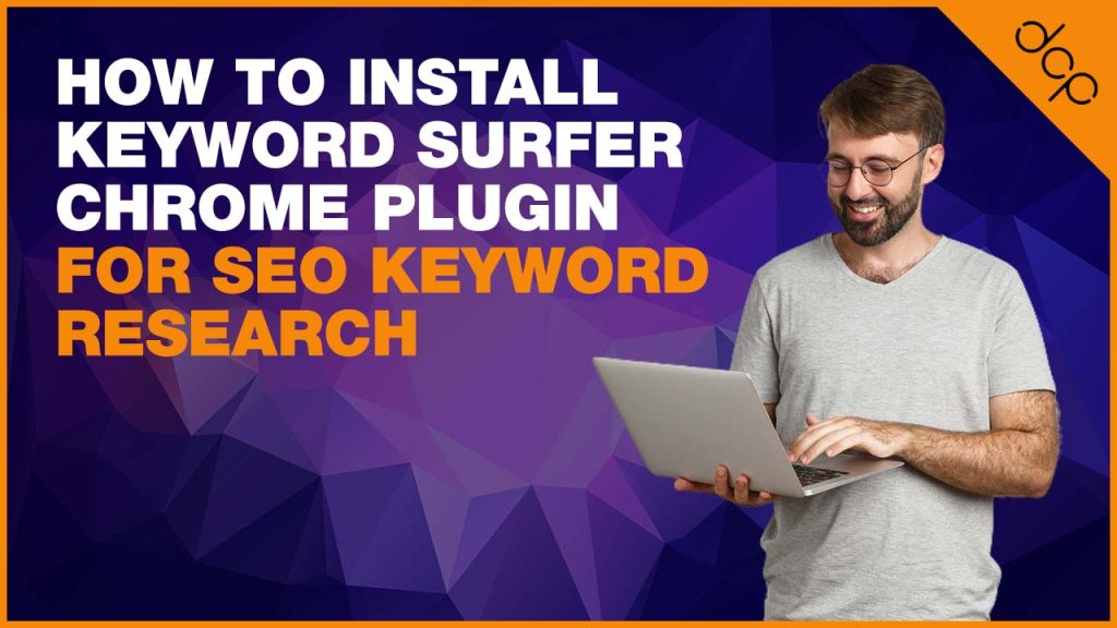 How to install Keyword Surfer Chrome Plugin for SEO keyword research