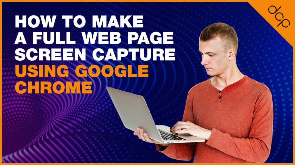 How to make a full web page screen capture using Google Chrome