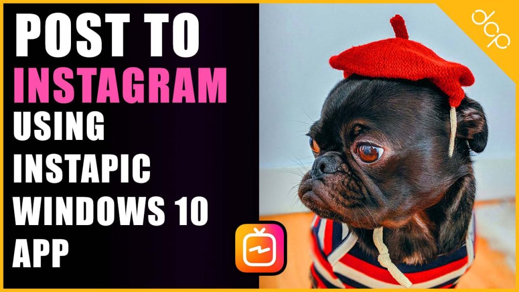 How to post images on Instagram using InstaPic Windows 10 Desktop App