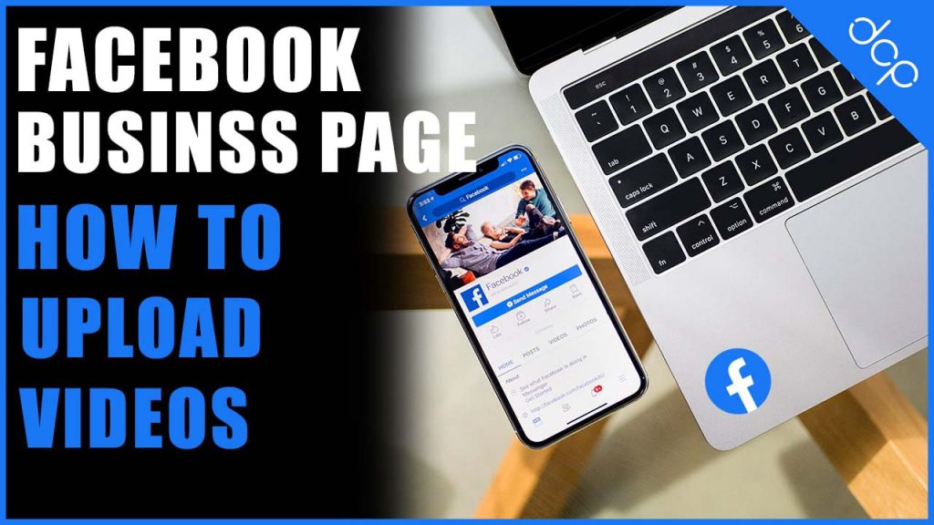 How to upload videos to your Facebook business page