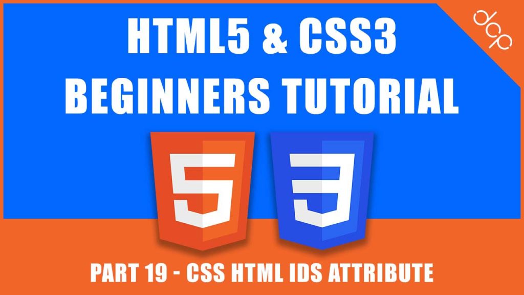 HTML5 & CSS3 - Beginners Tutorial - Part 19 - CSS HTML IDs Attribute Tutorial