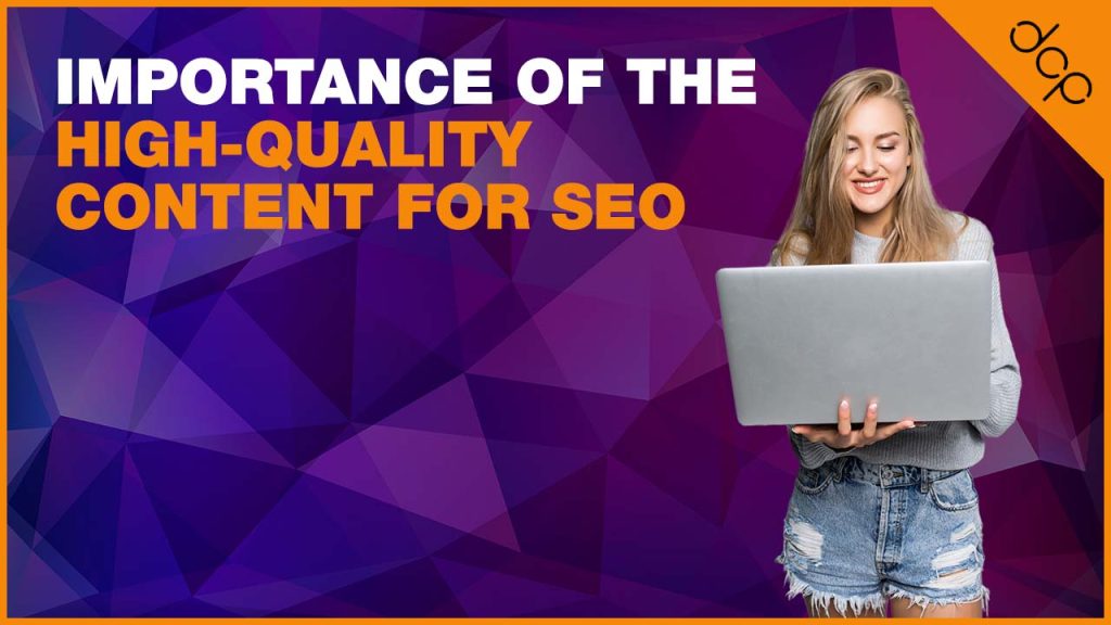 Importance of the High-Quality Content for SEO