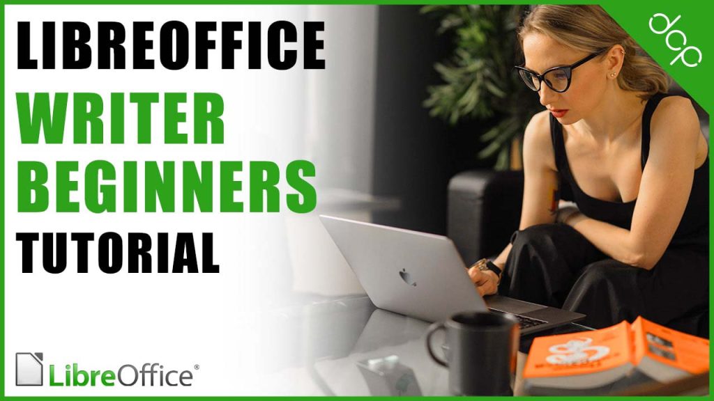Libre Office Writer beginners tutorial