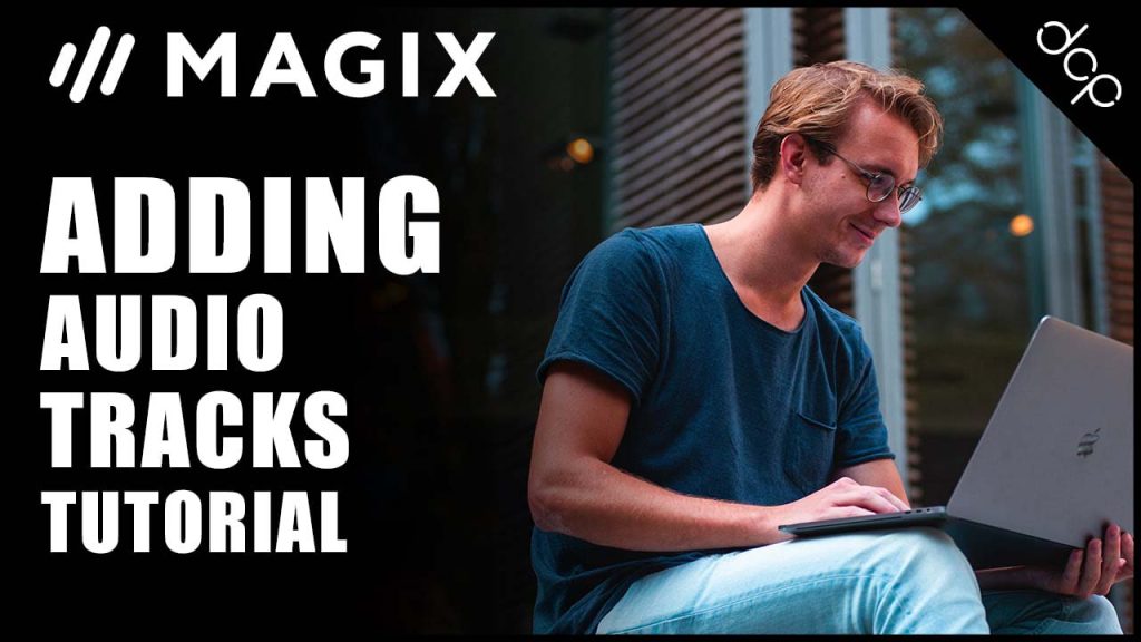 Part 6 - Magix Movie Edit Pro Plus Beginners Tutorial | Adding audio