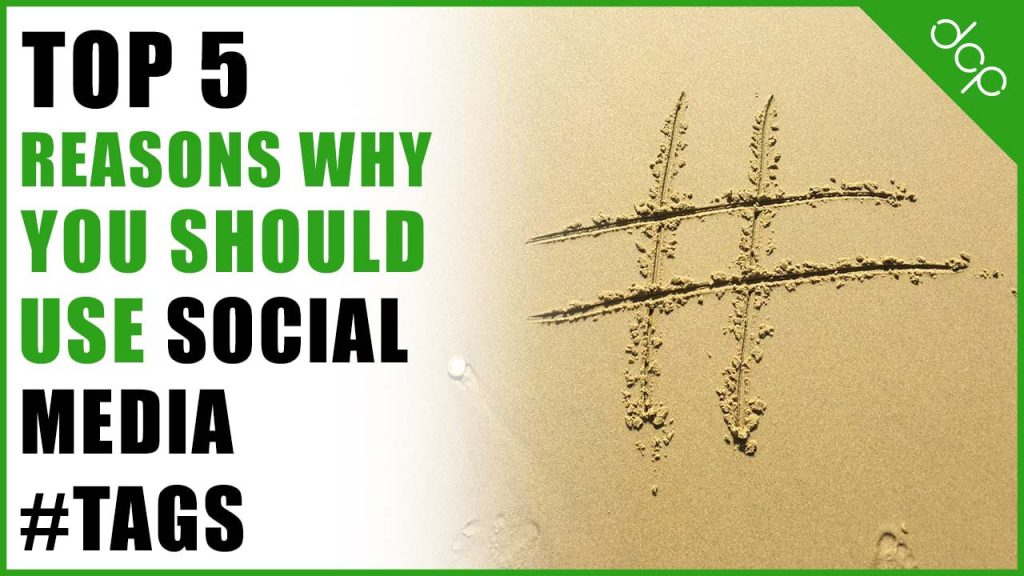 Social Media Tips - 5 top reasons why you should use social media HashTags
