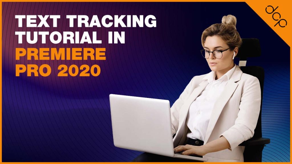 Text Tracking Tutorial in Premiere Pro 2020