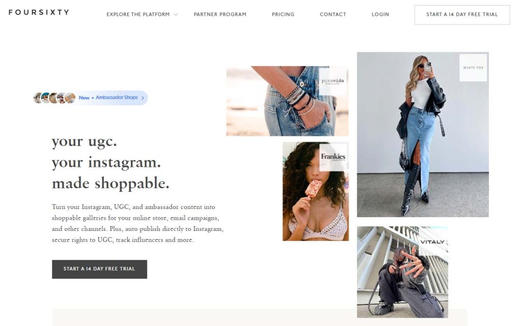 Tools like Foursixty bio allow brands to turn UGC into shoppable galleries