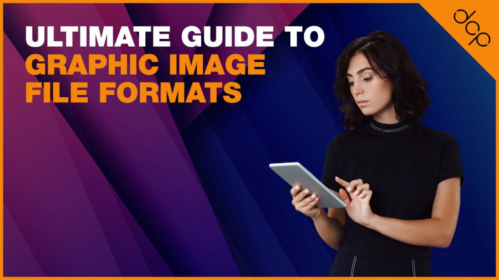 Ultimate guide to graphic image file formats