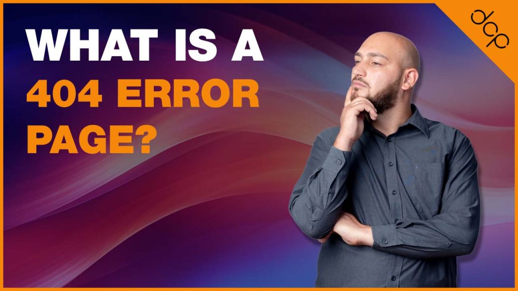What Is a 404 Error Page