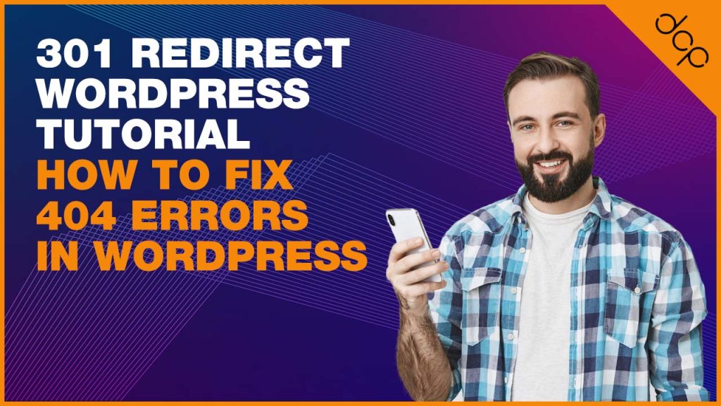 301 Redirect WordPress Tutorial – How to fix 404 errors in WordPress